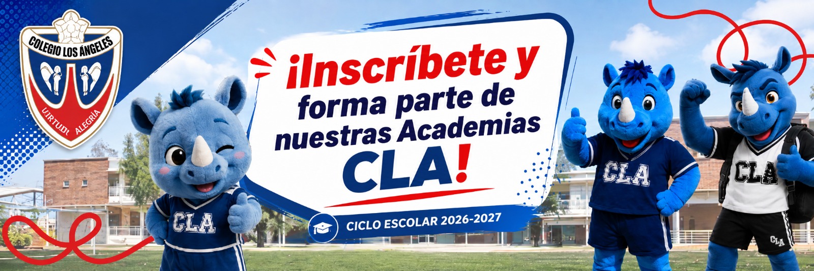 Colegio Los Ángeles - ¡Inscríbete y forma parte de nuestras Academias CLA! Ciclo escolar 2026-2027